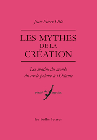 LES MYTHES DE LA CREATION - LES MATINS DU MONDE DU CERCLE POLAIRE A L'OCEANIE