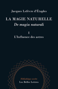 LA MAGIE NATURELLE / DE MAGIA NATURALI - LIVRE I : L'INFLUENCE DES ASTRES - EDITION BILINGUE