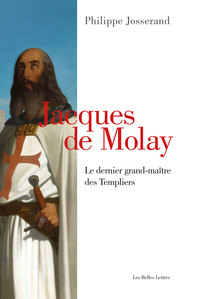 JACQUES DE MOLAY - LE DERNIER GRAND-MAITRE DES TEMPLIERS - ILLUSTRATIONS, COULEUR