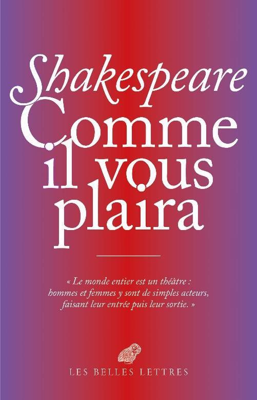 Comme il vous plaira / as you like it - edition bilingue