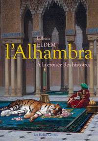 L'ALHAMBRA - A LA CROISEE DES HISTOIRES - ILLUSTRATIONS, COULEUR