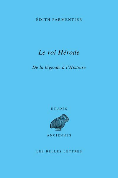 Le roi herode - de la legende a l'histoire - illustrations, noir et blanc