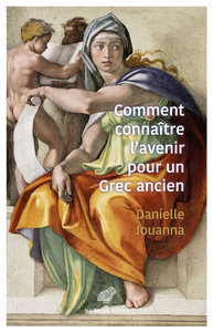COMMENT CONNAITRE L'AVENIR POUR UN GREC ANCIEN ? - (RELIGION, MAGIE ET SCIENCE)