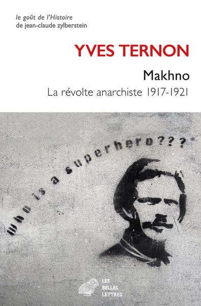 Makhno - la revolte anarchiste 1917-1921