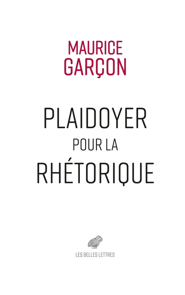 Plaidoyer pour la rhetorique - essai sur l'eloquence judiciaire. plaidoyer pour rene hardy. plaidoye