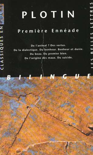 Premiere enneade - de l'animal ? des vertus. de la dialectique. du bonheur. bonheur et duree. du bea