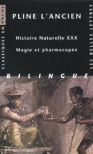 Histoire naturelle. livre xxx : magie et pharmacopee