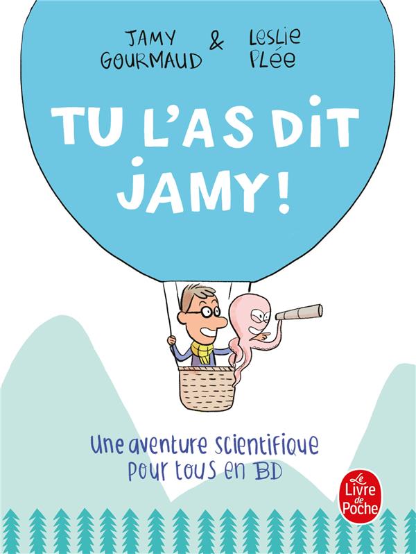 Tu l'as dit jamy ! - une aventure scientifique pour tous en bd