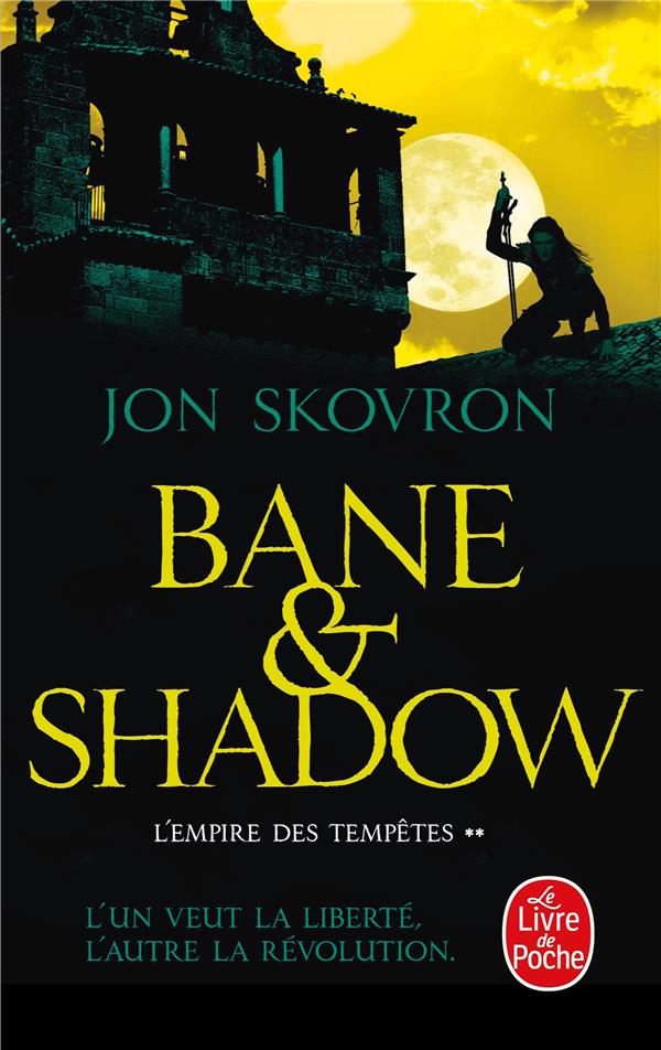 BANE AND SHADOW (L'EMPIRE DES TEMPETES, TOME 2)