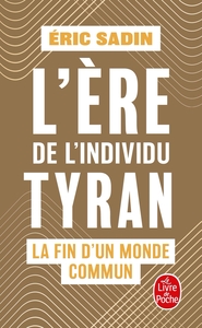 L'ERE DE L'INDIVIDU TYRAN