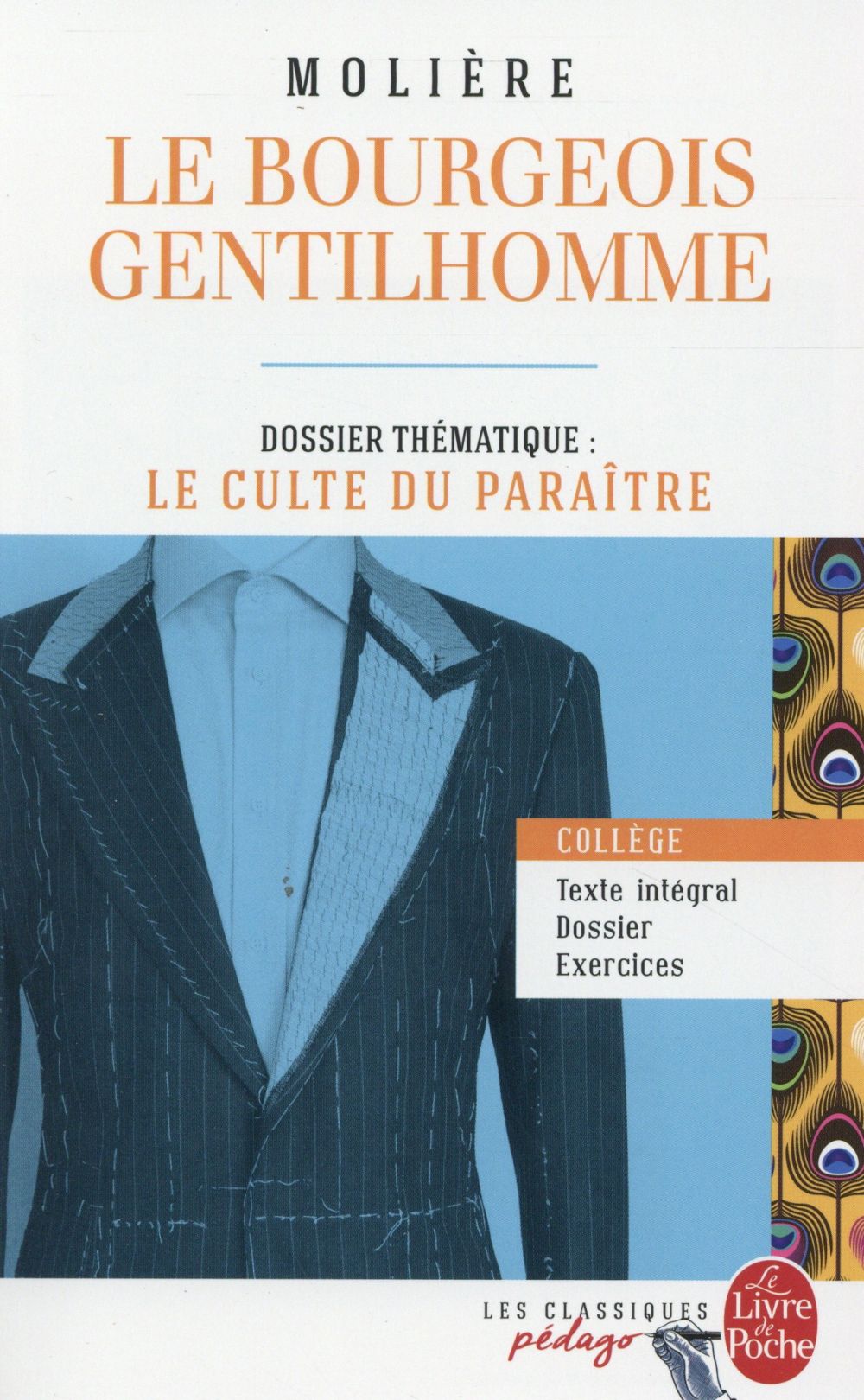Le bourgeois gentilhomme (edition pedagogique) - dossier thematique : le culte du paraitre