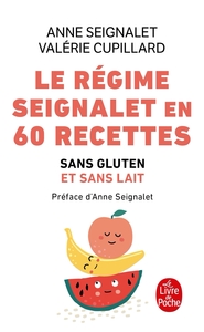 LE REGIME SEIGNALET EN 60 RECETTES SANS GLUTEN ET SANS LAIT