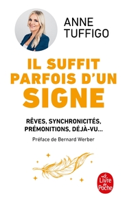 IL SUFFIT PARFOIS D'UN SIGNE - REVES, SYNCHRONICITES, DEVELOPPER VOTRE INTUITION