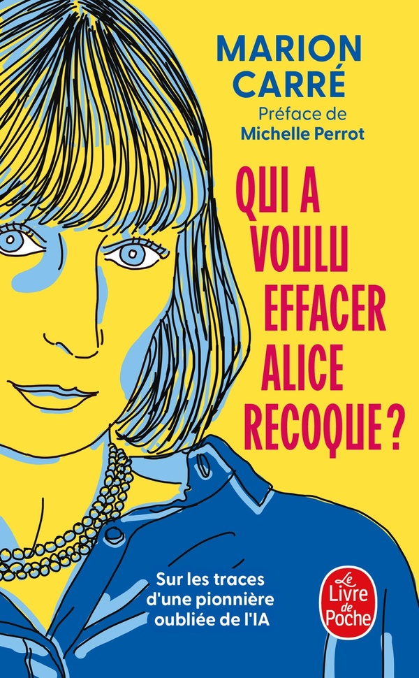 Qui a voulu effacer alice recoque ? - sur les traces d'une pionniere de l'ia