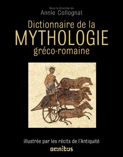 DICTIONNAIRE DE LA MYTHOLOGIE GRECO-ROMAINE