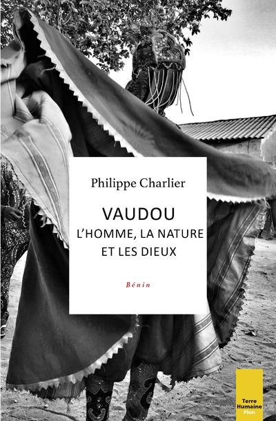 Vaudou - l'homme, la nature et les dieux (benin)