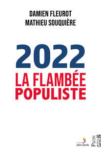 2022, LA FLAMBEE POPULISTE