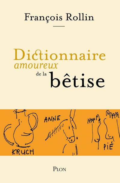Dictionnaire amoureux de la betise