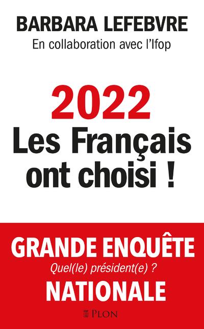 2022 : LES FRANCAIS ONT CHOISI !