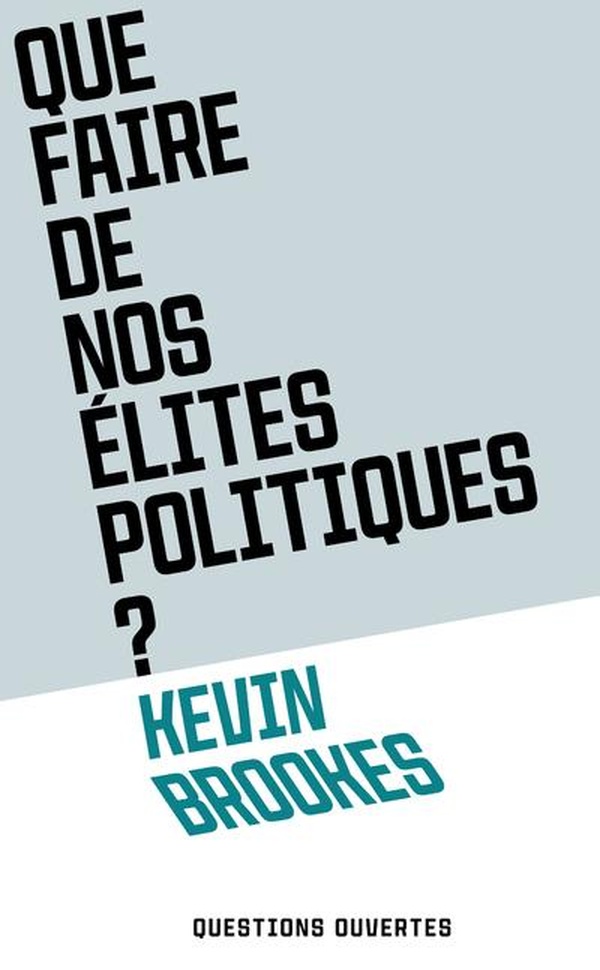 Que faire de nos elites politiques ?