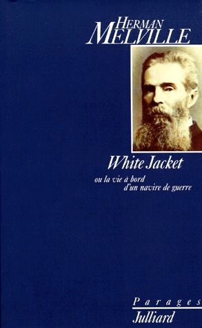 WHITE JACKET OU LA VIE A BORD D'UN NAVIRE DE GUERRE