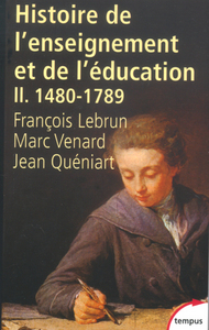 HISTOIRE DE L'ENSEIGNEMENT ET DE L'EDUCATION - TOME 2 - VOL02