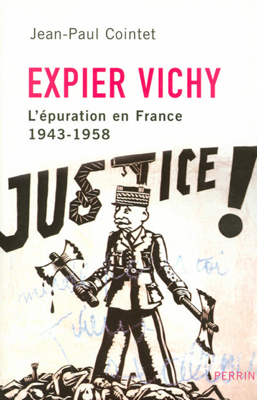 EXPIER VICHY L'EPURATION EN FRANCE, 1943-1958
