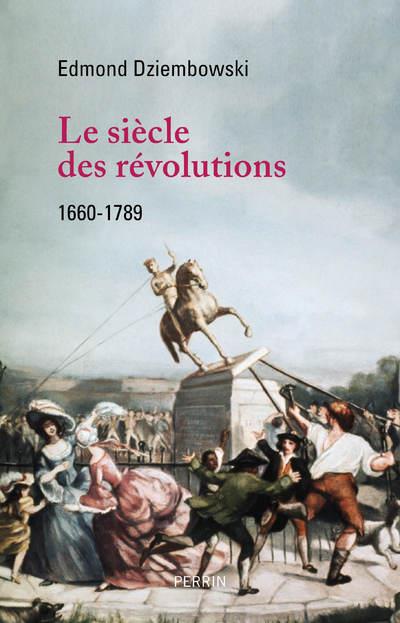 Le siecle des revolutions 1660-1789
