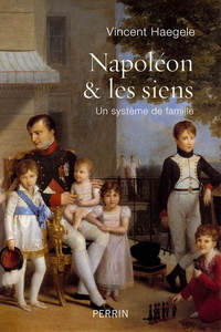 NAPOLEON & LES SIENS - UN SYSTEME DE FAMILLE