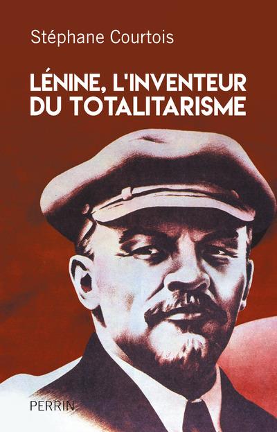 Lenine, l'inventeur du totalitarisme