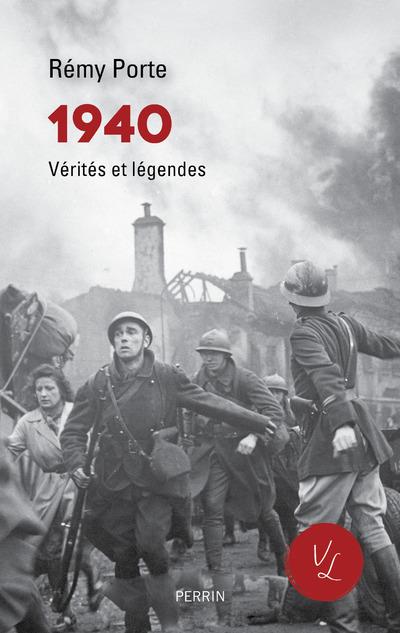 1940 - verites et legendes