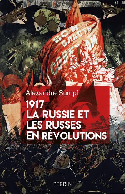 1917 la russie et les russes en revolutions