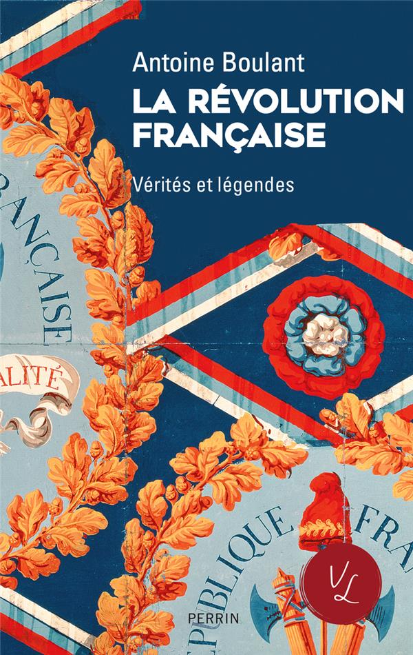 La revolution francaise - verites et legendes