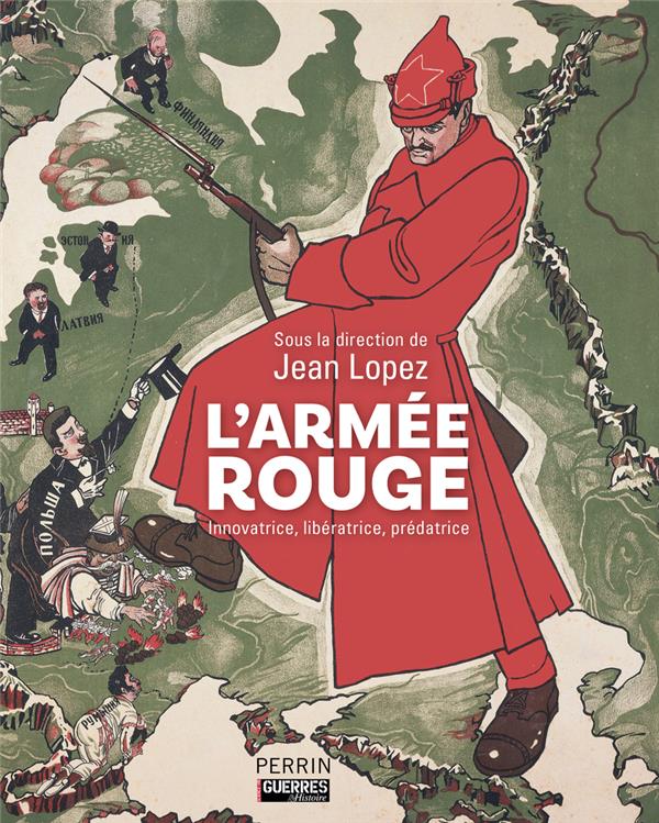 L'armee rouge - innovatrice, liberatrice, predatrice