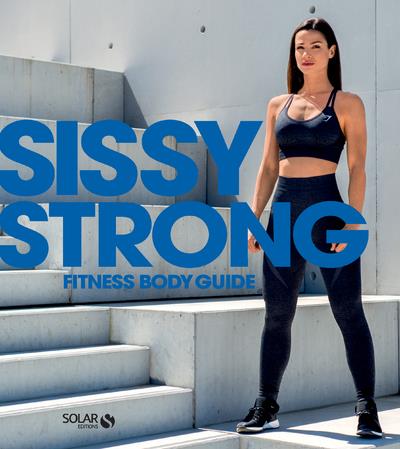 SISSY STRONG - FITNESS BODY GUIDE