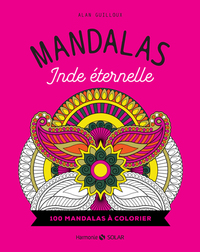 MANDALAS INDE ETERNELLE - 100 MANDALAS A COLORIER