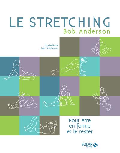 LE STRETCHING - NOUVELLE EDITION