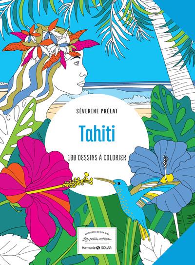 TAHITI - 100 DESSINS A COLORIER