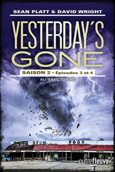 YESTERDAY'S GONE - SAISON 2 - EPISODES 3 ET 4 AU SANCTUAIRE