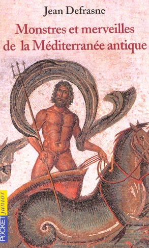 Monstres et merveilles de la mediterranee antique