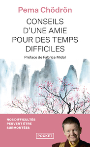 CONSEILS D'UNE AMIE POUR DES TEMPS DIFFICILES