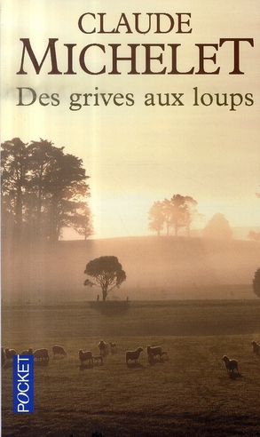 DES GRIVES AUX LOUPS - TOME 1 - VOL01