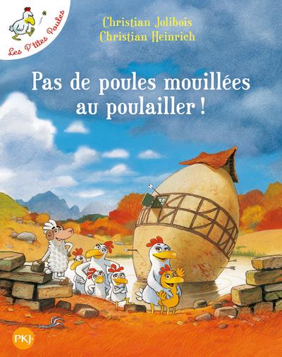PAS DE POULES MOUILLEES AU POULAILLER - TOME 11 - VOLUME 11