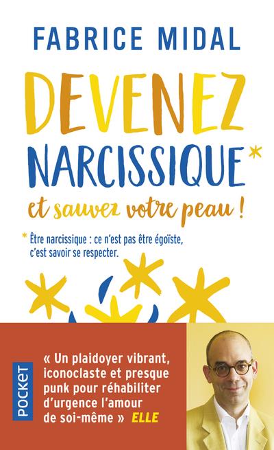 Devenez narcissique et sauvez votre peau !