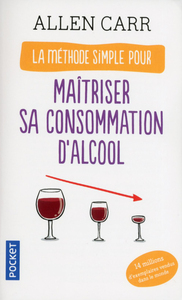 LA METHODE SIMPLE POUR MAITRISER SA CONSOMMATION D'ALCOOL