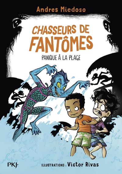 CHASSEURS DE FANTOMES - TOME 03 PANIQUE A LA PLAGE - VOL03