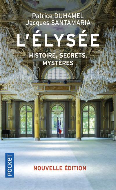L'elysee - histoire, secrets, mysteres - nouvelle edition