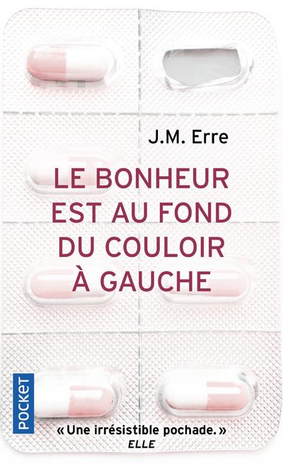 Le bonheur est au fond du couloir a gauche