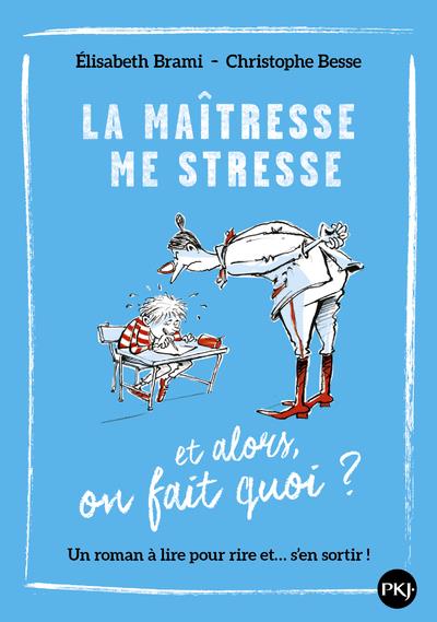 LA MAITRESSE ME STRESSE... ET ALORS, ON FAIT QUOI ? - VOL01