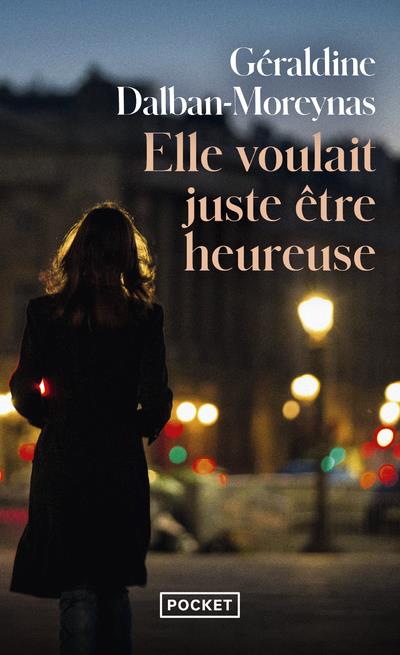 Elle voulait juste etre heureuse